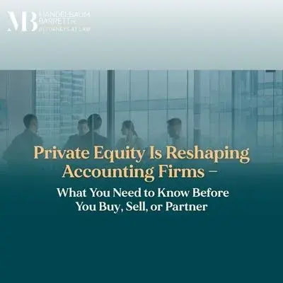 private-equity-is-reshaping-accounting-firms-what-you-need-to-know-before-you-buy-sell-or-partner image